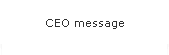 CEO Message