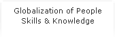 Globalization of People Skills & Knowledge